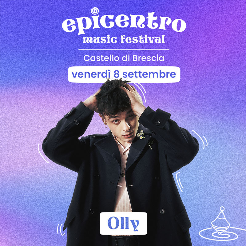 Olly @We love Castello - epicentro-music-festival-olly.jpg